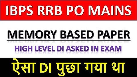 Memory Based DI For IBPS RRB PO MAINS 2018 || IBPS RRB PO MAINS 2019