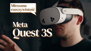Gogle już nie wirtualnej rzeczywistości - Meta Quest 3S (test) screenshot 5