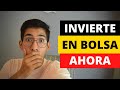 Razones para INVERTIR en BOLSA AHORA | ¿La inversión con más ventajas?