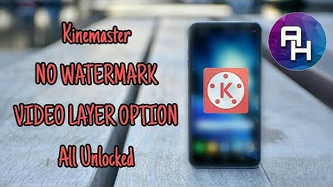 Kinemaster Apk Download | No Watermark | Video Layer Supported (2018)
