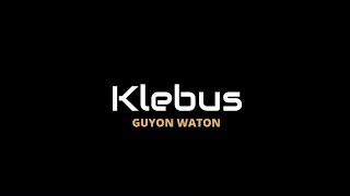 Klebus - GuyonWaton | Lirik   Terjemahan
