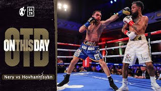 On This Day | Luis Nery vs Azat Hovhannisyan! Last Year Today, We Got A Fight Of The Year Contender!