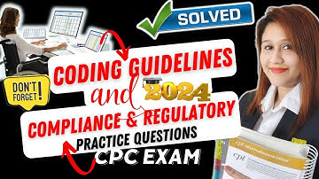 Top CPC Exam Must Know Coding Guidelines and Compliance & Regulatory Important Questions