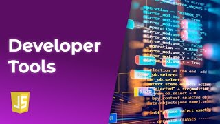 Developer tools | JavaScript Mastery {COURSE 3}