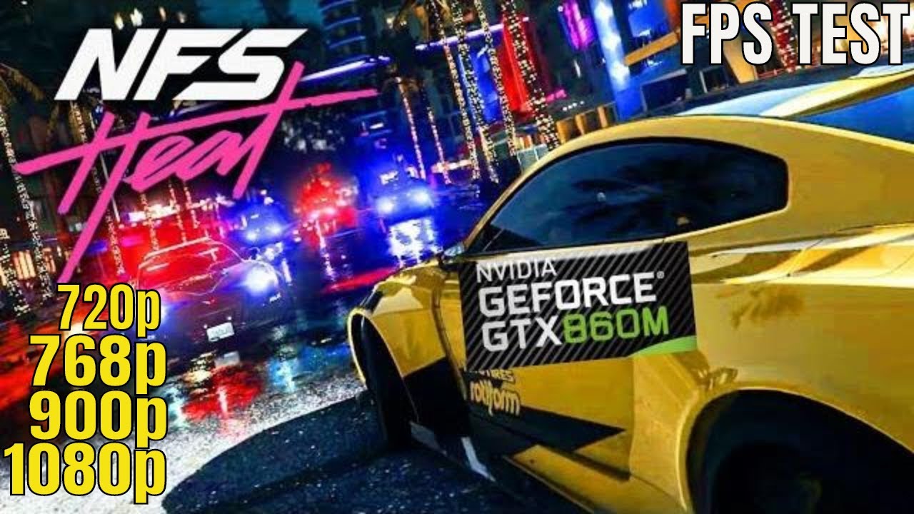 Need for Speed Heat | GTX 860M | Benchmark