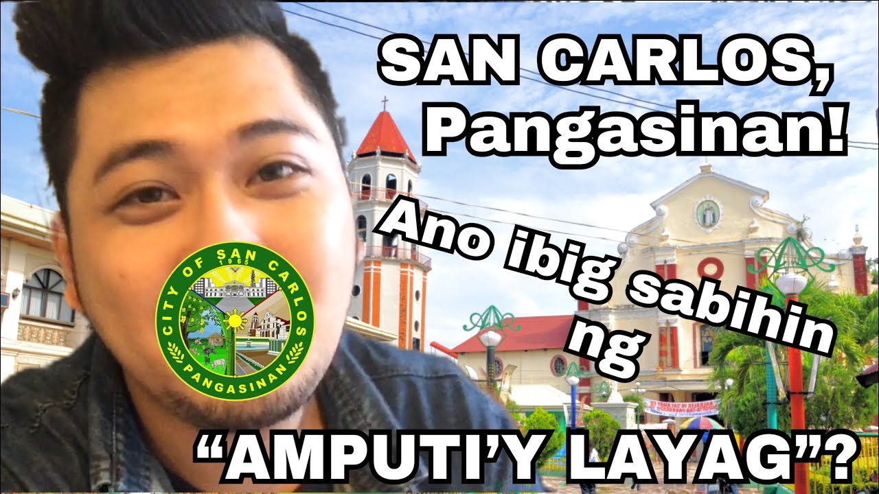 SAN CARLOS CITY PANGASINAN! | Ano ibig sabihin ng Amputi Layag? | Rob Angeles VLOGS