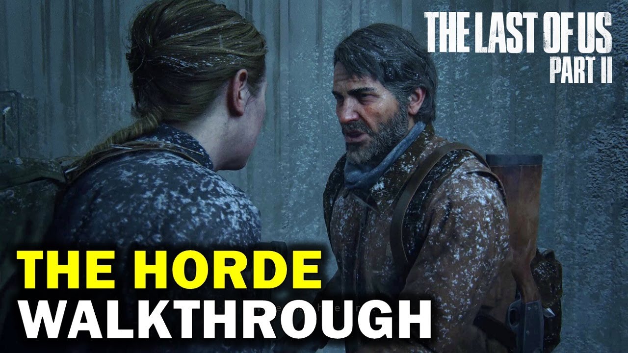 Jackson The Horde Walkthrough The Last Of Us Part 2 YouTube jackson-the-horde-walkthrough-the-last-of-us-part-2-youtube