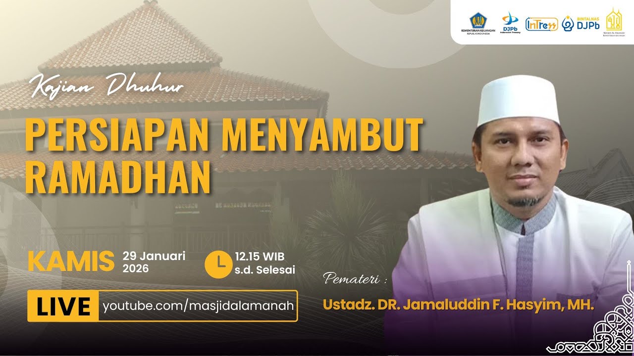 🔴 Kajian Dzuhur - Persiapan Menyambut Ramadhan 1447 H | Bersama Ustadz. DR. Jamaluddin F. Hasyim MH.