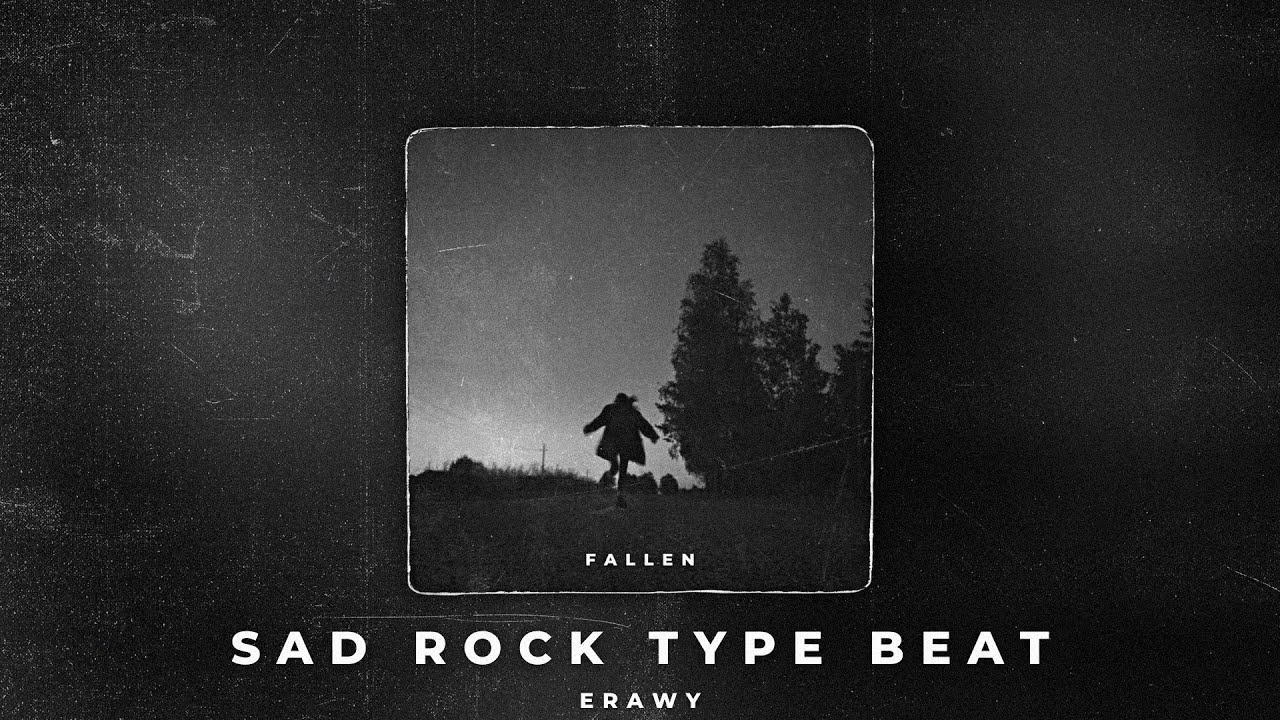 Fallen | Sad Rock Type Beat (prod. Erawy)