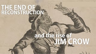The End of Reconstruction & the Start of Segregation