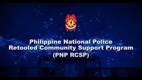 Philippine National Police Retooled Community Support Program (PNP RCSP)