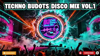 NONSTOP TECHNO BUDOTS DISCO MIX Vol. 1 | Ultimate Pinoy Party Starter @ChillZonePH-RC01 
