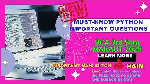 Python Programming Important questions #makaut_exam #bca #python #bca3rdsem @anantadevpal