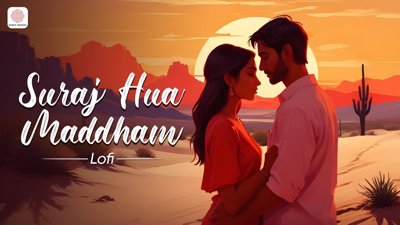 Suraj Hua Maddham | Lofi Flip | Sonu Nigam, Alka Yagnik | Sandesh Shandilya | Romantic Lofi Song