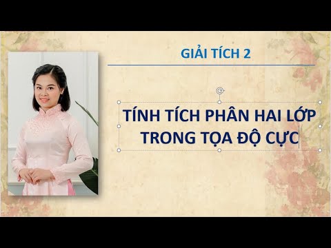 Video GIẢI TÍCH 2. Chương 2. Phần 2. TÍCH PHÂN HAI LỚP TRONG... - youtube