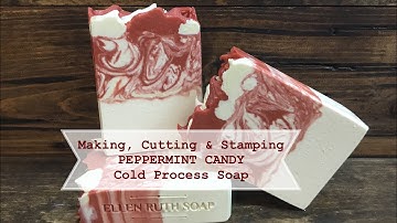 Making, Cutting & Stamping PEPPERMINT CANDY Cold Process Soap |  Ellen Ruth Soap