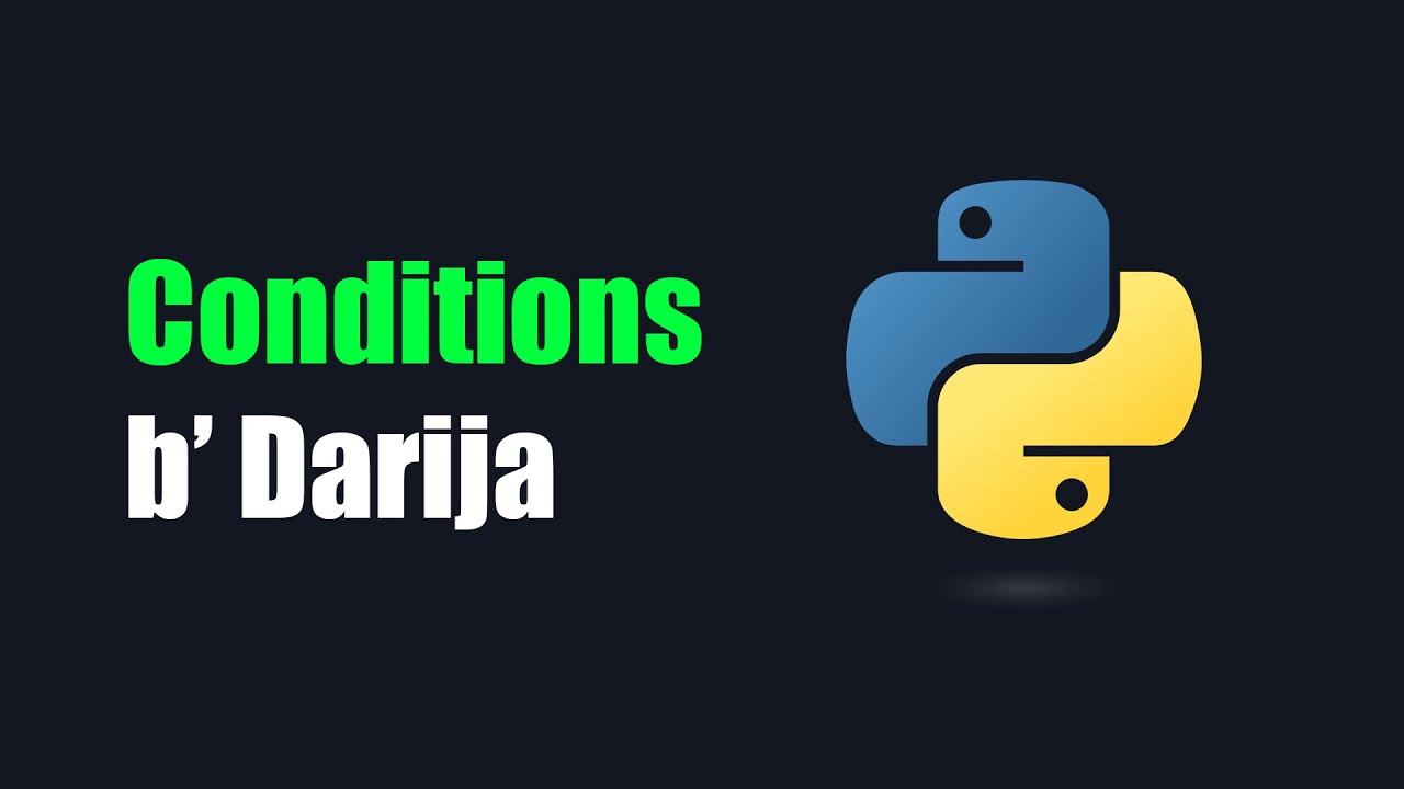 Python b darija man zero | Conditions - YouTube