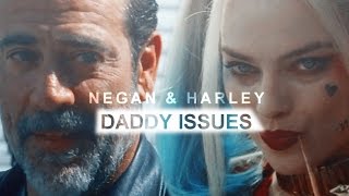 ● Negan & Harley || Daddy Issues ● {For PowerfulDream}