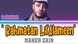 MAHER ZAIN   RAHMATAN LIL ALAMIN 1 JAM [ Tanpa Iklan ]