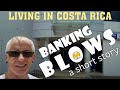 Living in Costa Rica - Banking is ALWAYS a PROBLEM