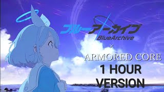 BLUE ARCHIVE X ARMORED CORE 【RE aoharu X Day After Day】 【1 hour version】