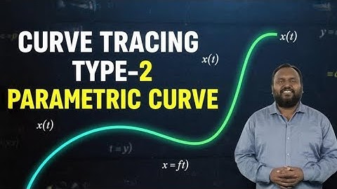 Curve Tracing Type 2 | Parametric Curve Explained Step-by-Step | Engineering Maths M3