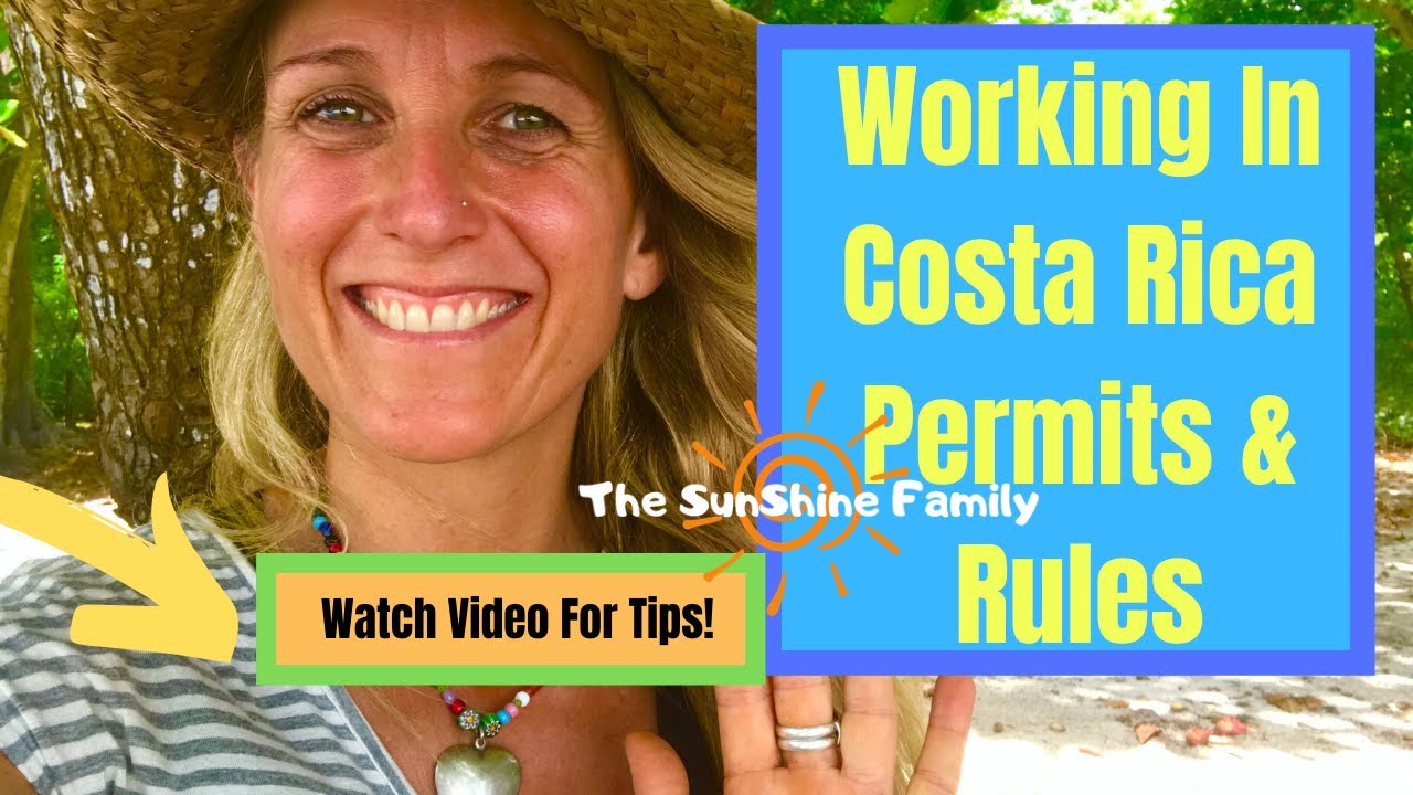 How Can I Work In Costa Rica Rules YouTube