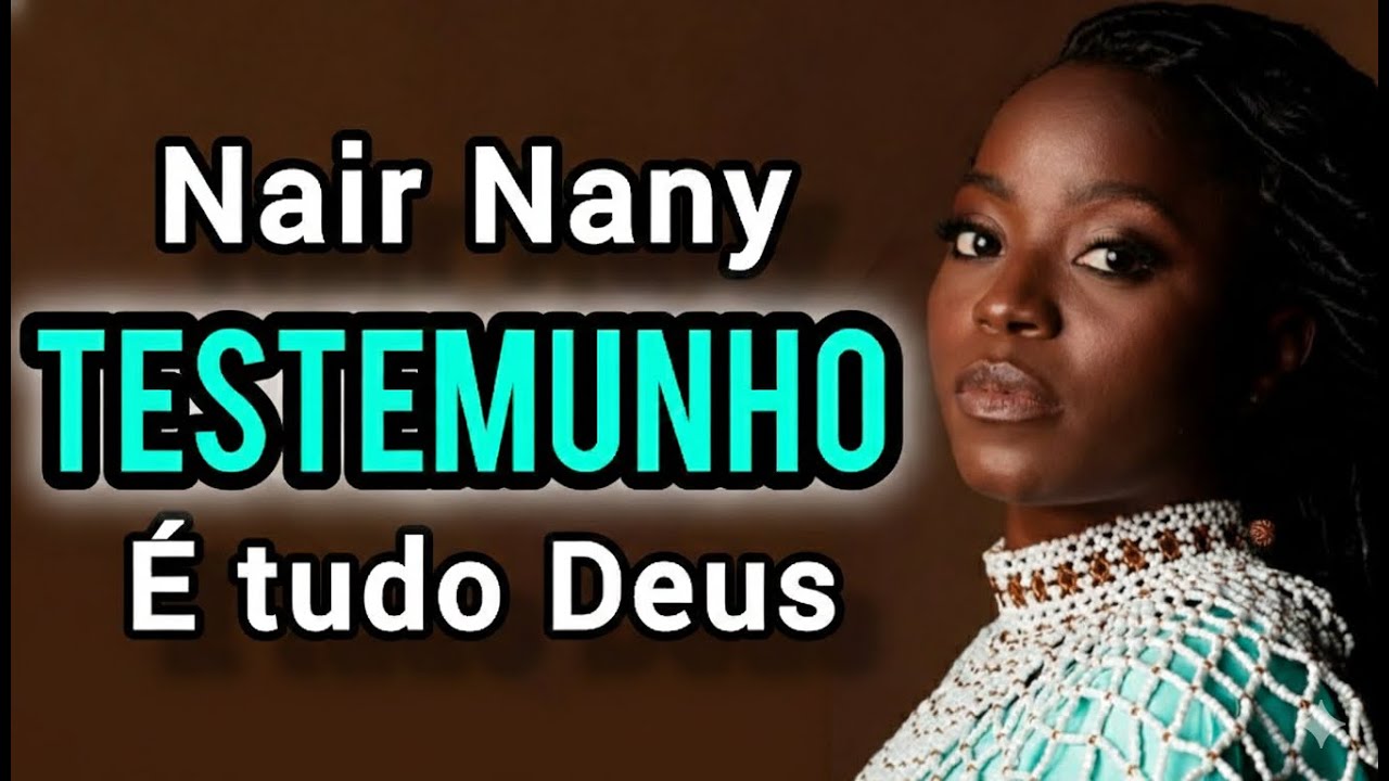 “O Impactante TESTEMUNHO de Nair Nany | Não Foi Sorte, Foi Deus”