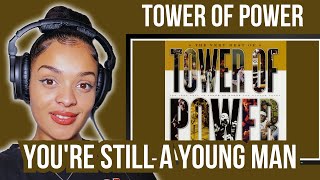 First Time Hearing Tower Of Power - Youre Still A Young Man Reaction Rere Reacts
