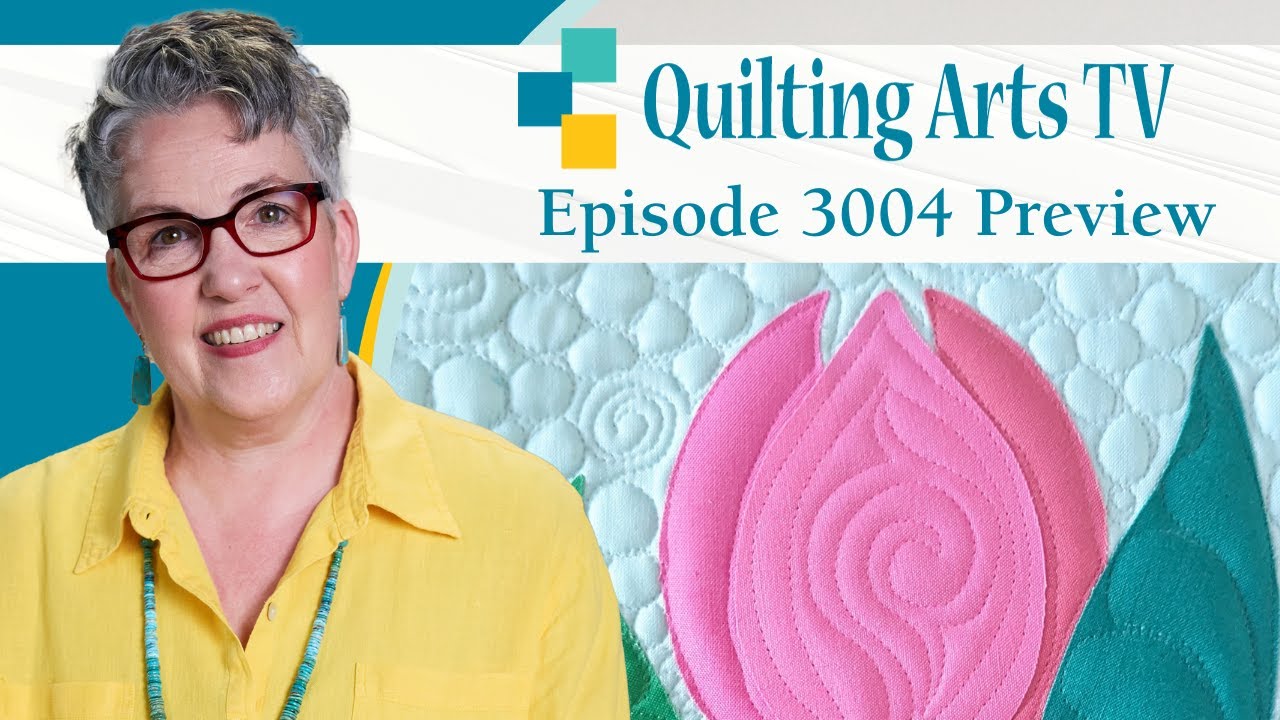 Quilting Arts TV Episode 3004—Appliqué Two Ways Preview YouTube