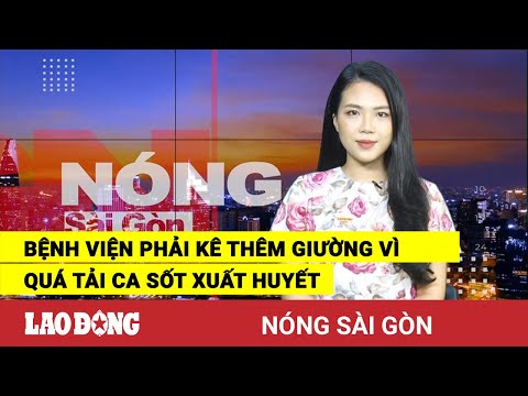 Video Nóng Sài Gòn: Bệnh viện phải kê thêm giường vì quá tải... - youtube