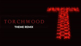 Torchwood - Theme Remix