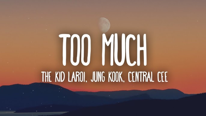 TOO MUCH: veja letra e tradução da faixa de The Kid LAROI, Jung Kook e  Central Cee
