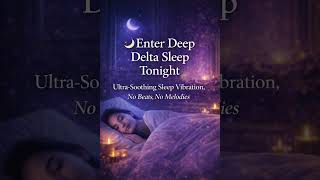 🌙 Fall Asleep in Minutes, Enter Deep Delta State Tonight | Reset your brain with a Nap 💤