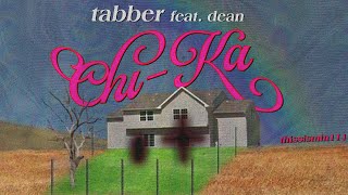 [Vietsub] Chi-Ka - Tabber feat. DEAN