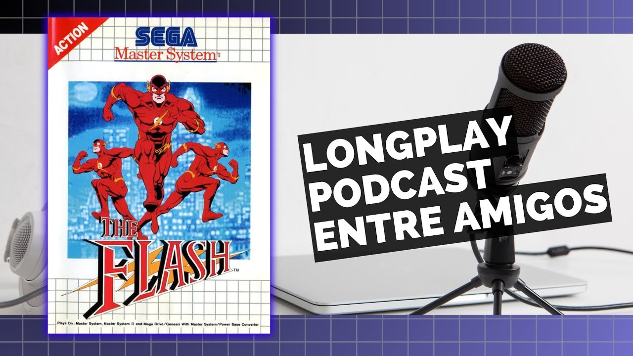 The Flash {MASTER SYSTEM 1993} - LONGPLAY / PODCAST entre amigos