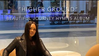 Higher Ground | Official Lyric Music Video | Beautiful Journey Hymns Album | Florence Isiguzo-Davis