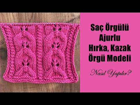 Saç Örgülü Ajurlu Yelek Kazak Örneği Nasıl Yapılır / Beautiful Pattern For Cardigan and Sweater