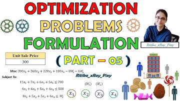 Optimization Problem Formulation || Part - 05 || ~xRay Pixy