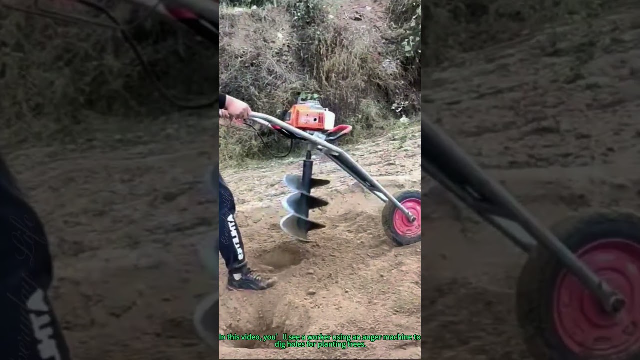 Tree Planting: Auger Machine for Digging Holes