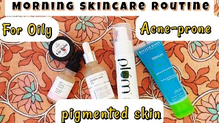 Revised & Effective Morning Skincare routine for Oily Acne-prone Pigmented Skin ft. deconstruct