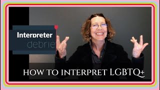 ASL Interpreting terms LGBTQ+, Queer and Gender: Lexicalized/Loan sign ideas