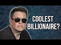 Is Elon Musk The World&#39;s Coolest Billionaire?