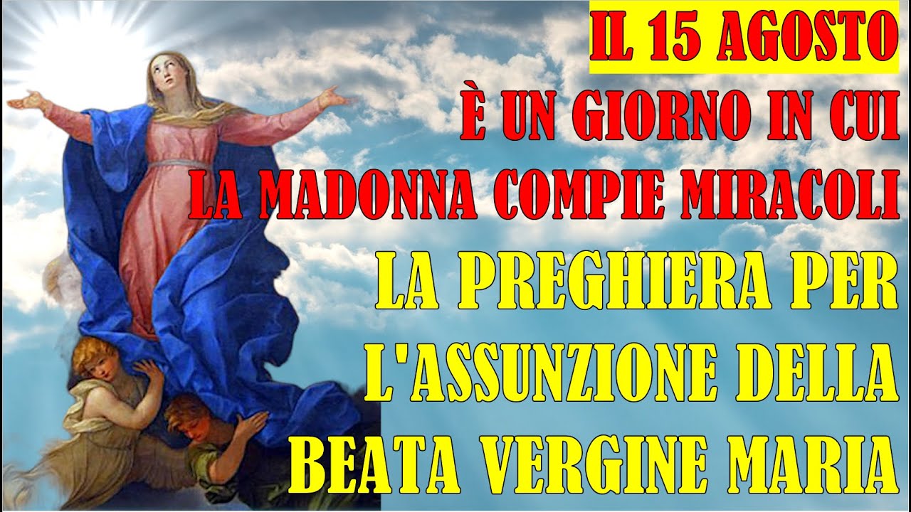 Il 15 Agosto, Giorno in cui Madonna Compie Miracoli, La Preghiera per