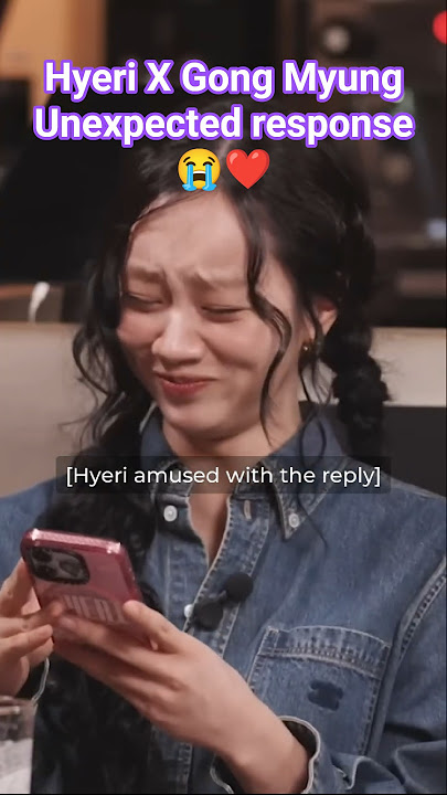 Hyeri X Gong Myung ❤️ funny revelation: 😁 Love Untangled  #hyeri #gongmyung #kdramareality