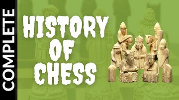History of Chess | Complete History of Chess (Start to the Digital Age of Chess)