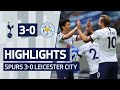 HIGHLIGHTS | SPURS 3-0 LEICESTER CITY