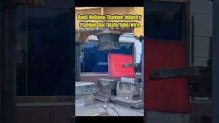 Titanium Plate Forging Process | ASTM B265 Grade 5 Ti-6Al-4V Production #titanium #machine