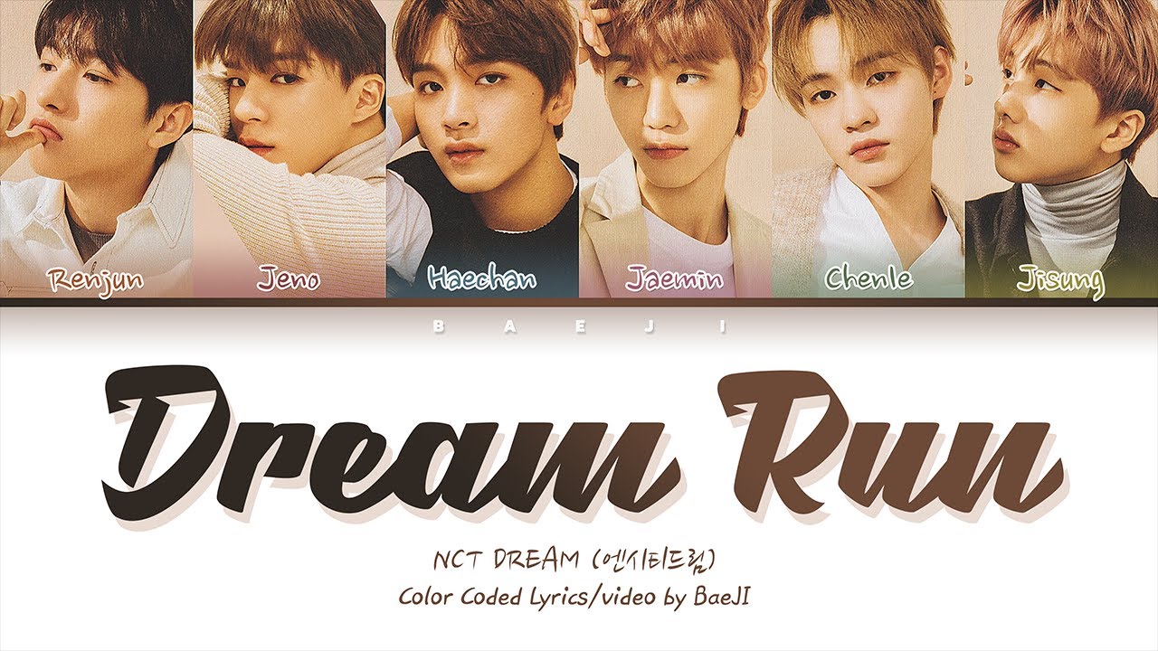 Nct Dream 엔시티 드림 Dream Run Color Coded Lyrics Han Rom Eng Youtube