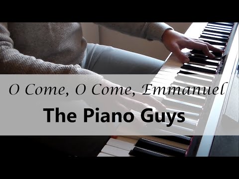 The Piano Guys O Come O Come Emmanuel Piano Solo Hd The Piano Guys O Come O Come Emmanuel Piano Solo Hd
